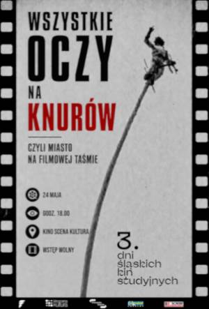 Wszystkie oczy na Knurów, czyli miasto na filmowej taśmie